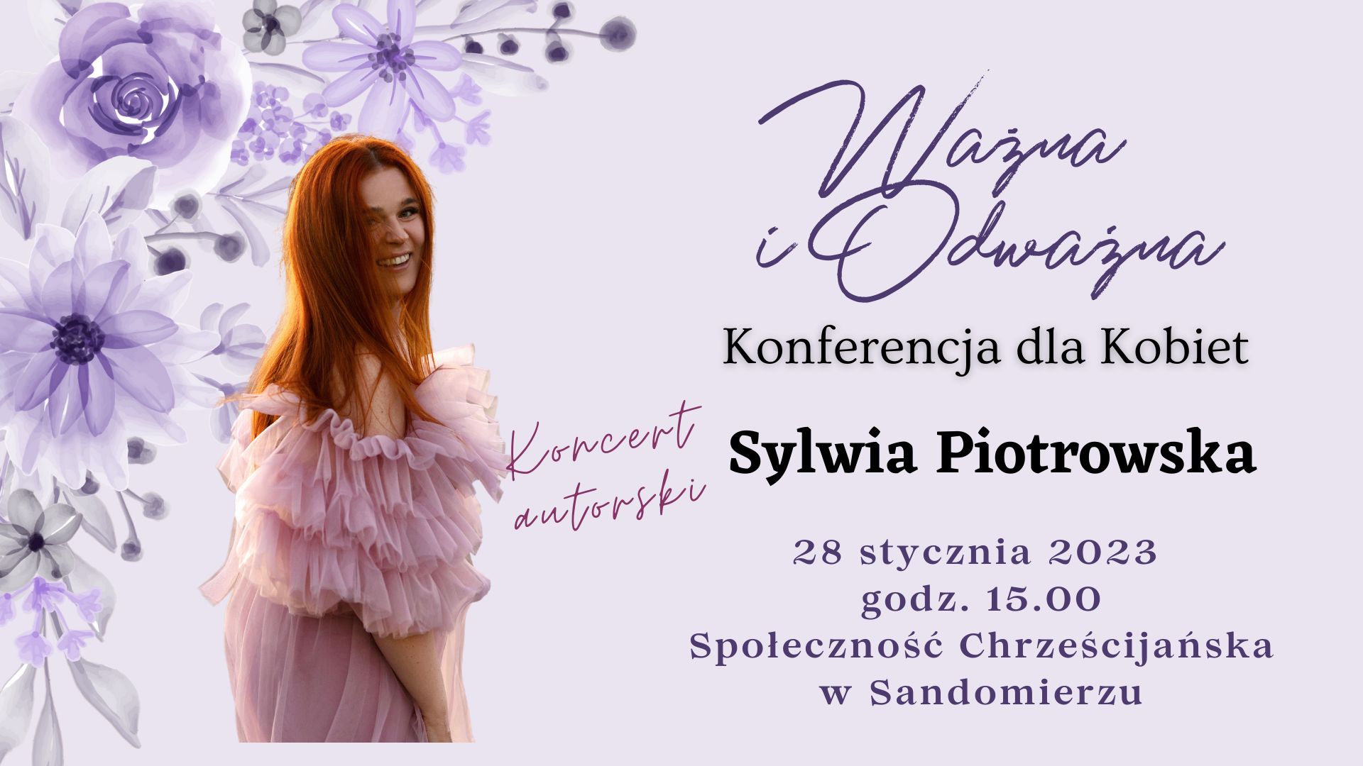 Koncert autorski podczas konferencji dla kobiet „Ważna i Odważna” Sandomierz 28 stycznia 2023 r.